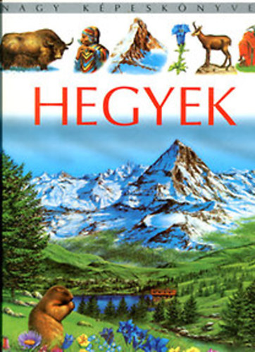 .-Vandewiele, A. Beaumont - Hegyek (Nagy kpesknyvek)