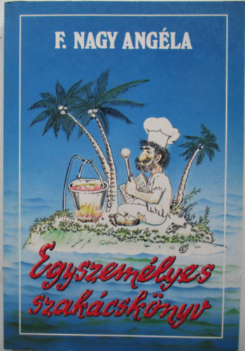 F. Nagy Ang�la - Egyszem�lyes szak�csk�nyv