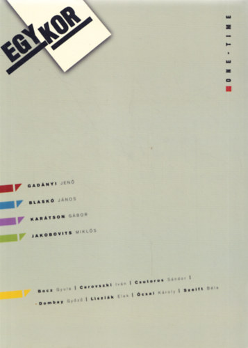 Egy/kor - One time - K�l�nutak �s kivonul�s a konszolid�ci� idej�n