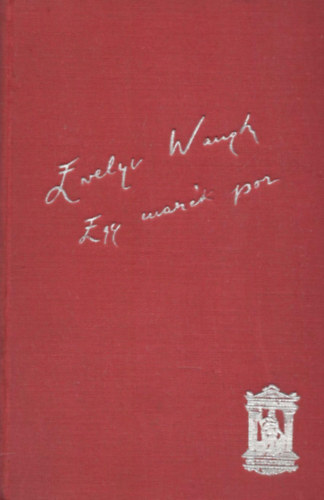 Evelyn Waugh - Egy mark por