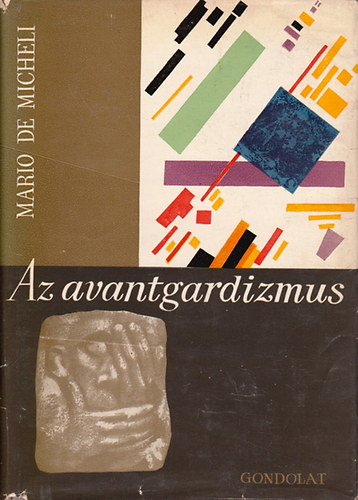 Mario De Micheli - Az avantgardizmus
