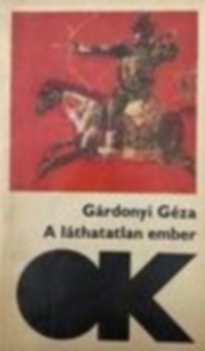 G�rdonyi G�za - L�thatatlan ember I-II. - Millenniumi K�nyvt�r