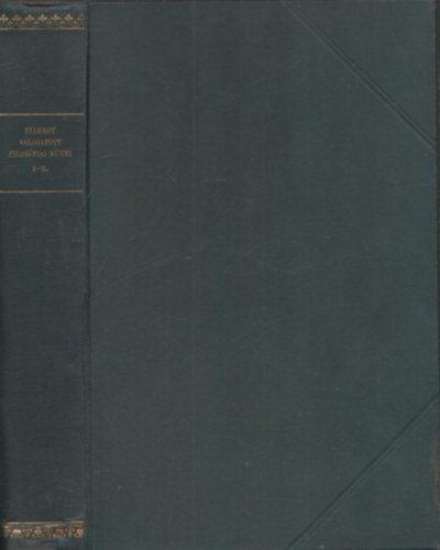 Diderot - Diderot v�logatott filoz�fiai m�vei I-II.