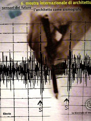 Hans Hollein - 6. Mostra Internazionale di Architettura: Sensori del Futuro - L'architetto come sismografo