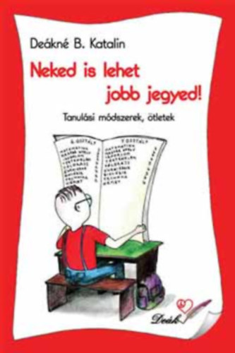 Dekn B. Katalin - Neked is lehet jobb jegyed