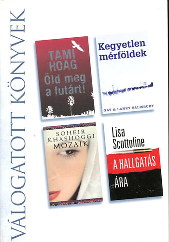 V�logatott k�nyvek: �ld meg a fut�rt! Kegyetlen m�rf�ldek...