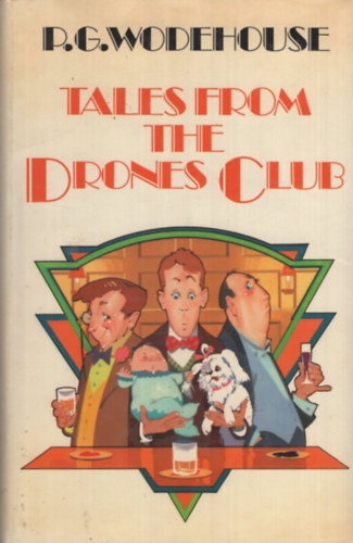 P. G. Wodehouse Pelham Grenville Wodehouse - Tales from the Drones Club