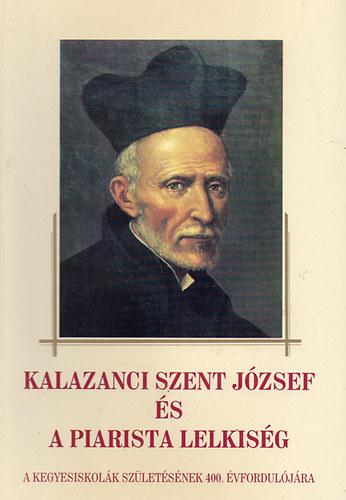 Kalazanci szent jzsef s a piarista lelkisg
