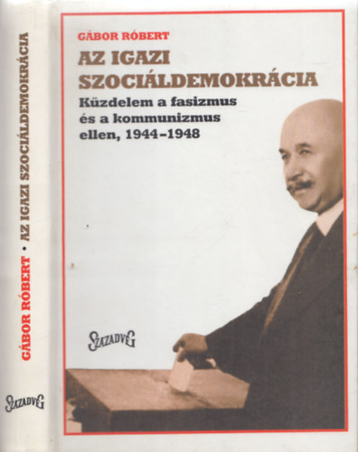 Az igazi szocildemokrata - Kzdelem a fasizmus s a kommunizmus ellen, 1944-1948