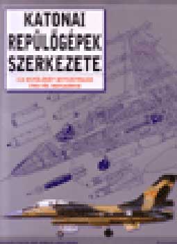 S.  Moeng P. Eden (szerk.) - Katonai replgpek szerkezete