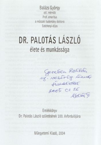 Balázs György - Dr. Palotás László élete és munkássága- dedikált