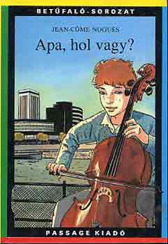 Jean-Come Nogués - Apa, hol vagy?