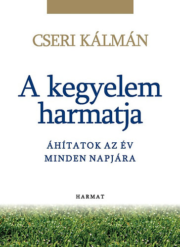 Cseri K�lm�n - A kegyelem harmatja