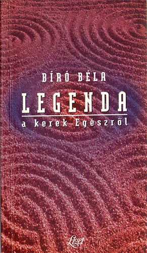 Br Bla - Legenda a kerek egszrl