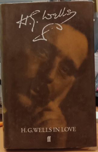 G. P. Wells - H. G. Wells in Love - Postscript to an Experiment in Autobiography