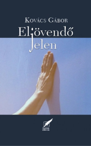 Kovács Gábor - Eljövendő jelen