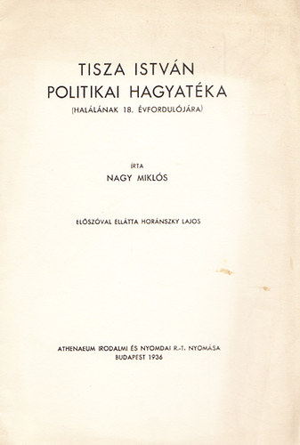 Nagy Mikl�s - Tisza Istv�n politikai hagyat�ka