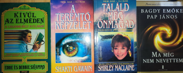Shakti Gawain, Shirley MacLaine, Eddie s Debbie Shapiro, Bagdy Emke, Pap Jnos - 4db ezotrival, nismerettel kapcsolatos knyv - Shakti Gawain-A teremt kpzelet, Shirley MacLaine-Talld meg nmagad, Eddie s Debbie Shapiro-Kvl az elmden, Bagdy Emke-Pap Jnos-Ma mg nem nevettem