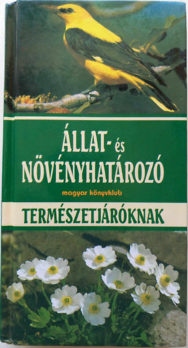 W. Eisenreich, A. Handel U. E. Zimmer - �llat- �s n�v�nyhat�roz� term�szetj�r�knak