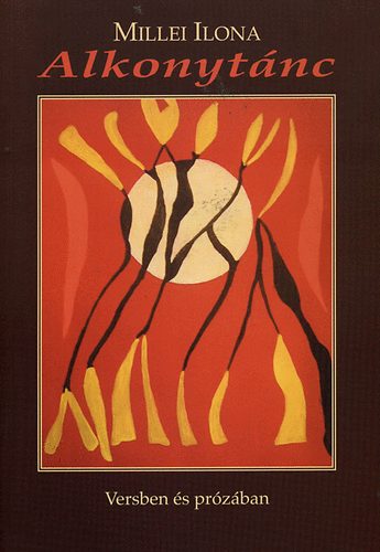 Millei Ilona - Alkonyt�nc - Versben �s pr�z�ban