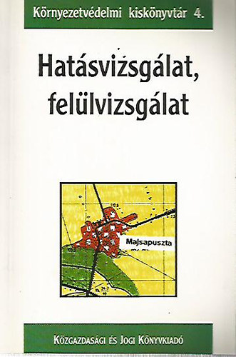 Magyar- Tombcz- Szilgyi - Hatsvizsglat, fellvizsglat (Krnyezetvdelmi kisknyvtr 4.)