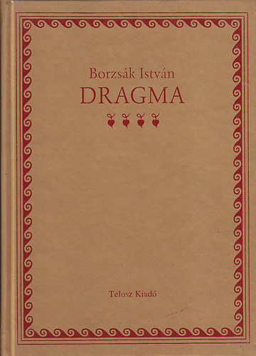 Borzs�k Istv�n - Dragma - V�logatott tanulm�nyok 4.