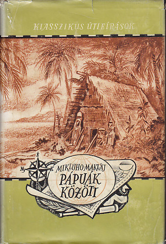 Mikluho-Makl�j - P�pu�k k�z�tt (Klasszikus �tle�r�sok)