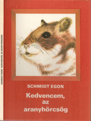 Schmidt Egon - Kedvencem, az aranyhrcsg