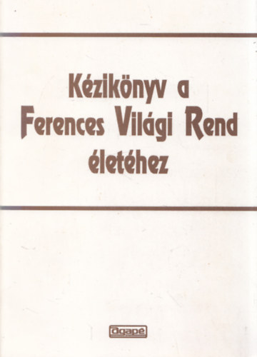 V�rnai Jakab - K�zik�nyv a Ferences Vil�gi Rend �let�hez