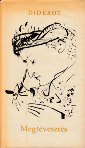 Denis Diderot - Megt�veszt�s vagy arck�pek t�rt�nete - Pablo Picasso rajzaival