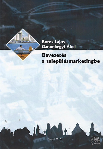 Boros Lajos; Garamhegyi �bel - Bevezet�s a telep�l�smarketingbe