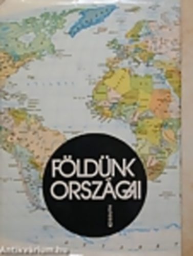 D. Gergely Anik�  (szerk.) - F�ld�nk orsz�gai (Kossuth)