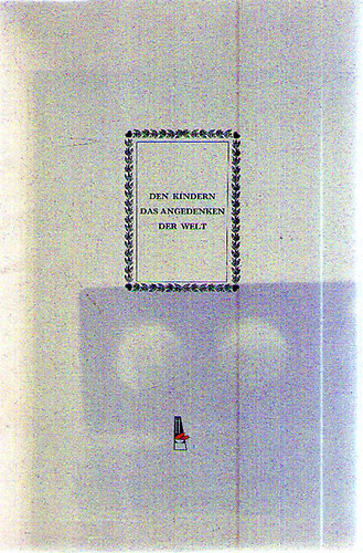 Den Kindern das Angedenken der Welt