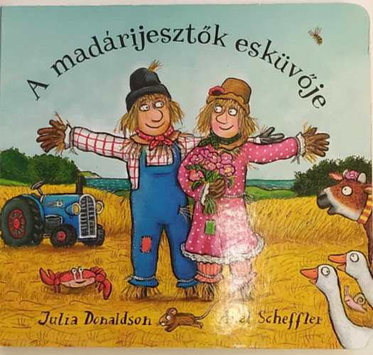 Axel Scheffer Julia Donaldson - A madrijesztk eskvje