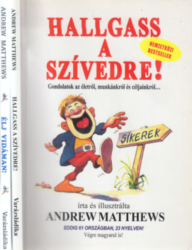 Andrew Matthews - 2 db Andrew Matthews kötet (Hallgass a szívedre! - Gondolatok az életről, munkánkról és céljainkról... + Élj vidáman!)