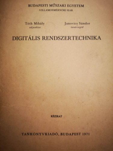 Janovics Sándor-Dr.Tóth Mihály - Digitális rendszertechnika