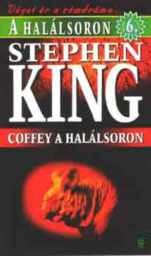 Stephen King - A hal�lsoron 6.- Coffey a hal�lsoron