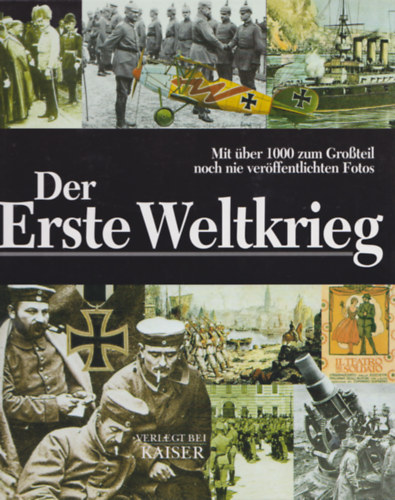 Patrizia Salvadori Antonella Astorri - Der Erste Weltkrieg: Mit über 1000 zum Großteil noch nie veröffentlichten Fotos