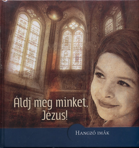 ldj meg minket, Jzus! - Hangz imk