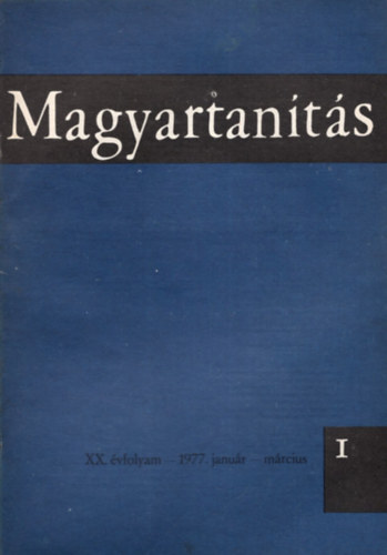 Komr Pln szerk. - Magyartants 1977/1-4. szm (Teljes vfolyam)