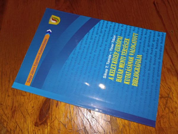 Tiner Tibor Sikos T. Tamás - A Kelet-közép-európai határ menti térségek kutatásának válogatott bibliográfiája