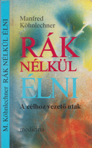 Manfred K�hnlechner - R�k n�lk�l �lni