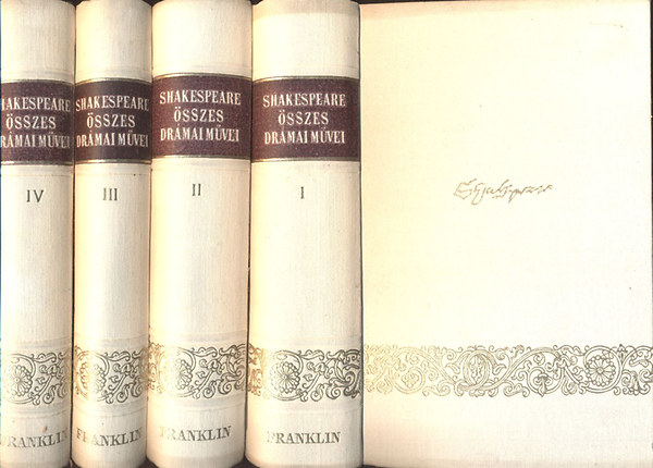 William Shakespeare - SZERKESZT� Orsz�gh L�szl� - Shakespeare �sszes dr�mai m�vei I-IV. I.: KIR�LYDR�M�K/II.: TRAG�DI�K/III.: V�GJ�T�KOK/IV.: SZ�NM�VEK