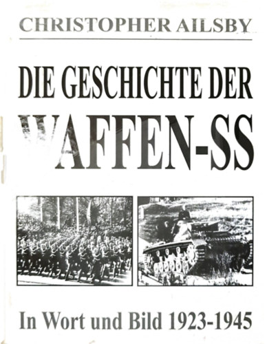 Christopher Ailsby - A Waffen-SS kpes trtnete (nmet nyelven)