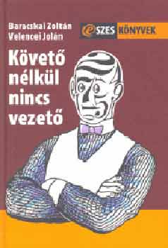 Baracskai Zolt�n Velencei Jol�n - K�vet� n�lk�l nincs vezet�