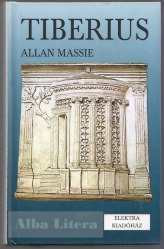Allan Massie - Tiberius
