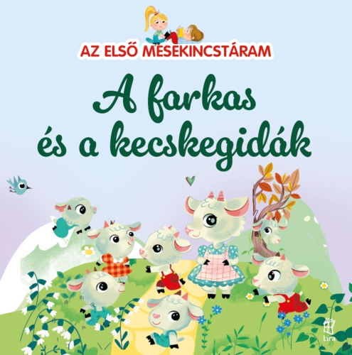 Maria Cecilia Cavallone - Az első mesekincstáram - A farkas és a kecskegidák