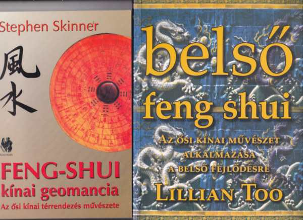 2 db knyv FENG SHUI tmban: Lillian Too: Bels Feng Shui. Az si knai mvszet alkalmazsa a bels fejldsre + Stephen Skinner:Feng-Shui knai geomancia (Az si knai trrendezs mvszete).