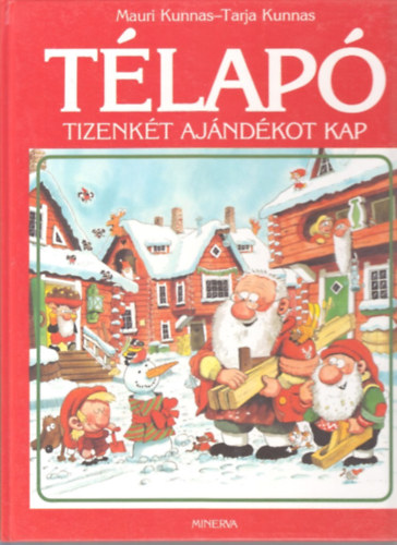 Mauri -Kunnas, Tarja Kunnas - Tlap tizenkt ajndkot kap