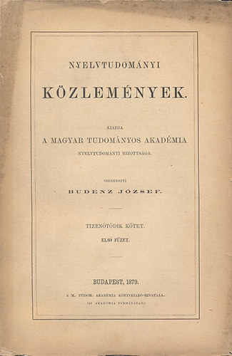Budenz József (szerk.) - Nyelvtudományi közlemények - 15. kötet 1. füzet - 1879.